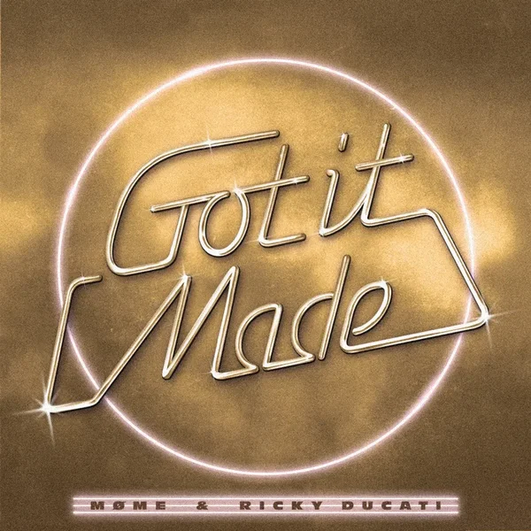 Got It Made
