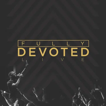 Fully Devoted (Live)