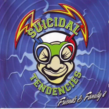 Suicidal Tendencies: Friends & Family 2