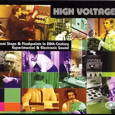High Voltage! Giant Steps & Flashpoints in 20th-Century Experimental & Electronic Sound by Various Artists - album cover