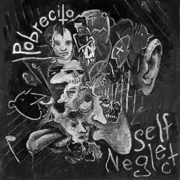 Pobrecito by Self Neglect - album cover