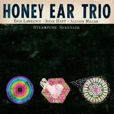 Steampunk Serenade by Honey Ear Trio - album cover