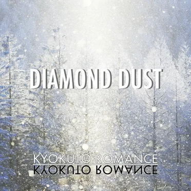 DIAMOND DUST by KYOKUTO ROMANCE - album cover