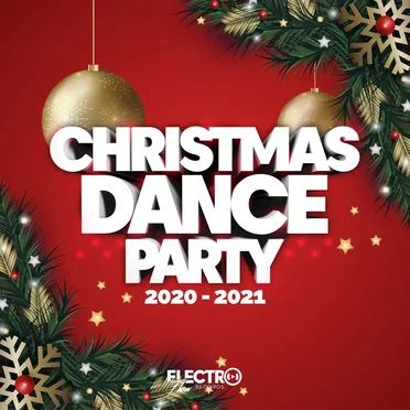Christmas Dance Party 2020–2021 (Best of Dance, House & Electro) by Various Artists - album cover