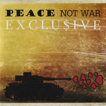 Peace Not War by Exclusive - album cover