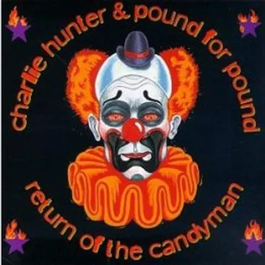 Return of the Candyman by Charlie Hunter & Pound For Pound - album cover
