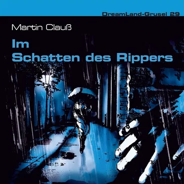 Dreamland Grusel, Folge 29: Im Schatten des Rippers by Martin Clauß - album cover