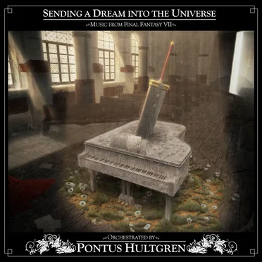 Sending a Dream into the Universe ~Music from Final Fantasy VII~