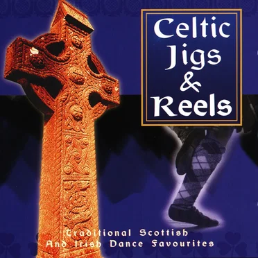 Celtic Jigs & Reels: Traditional Scottish and Irish Dance Favourites by Various Artists - album cover