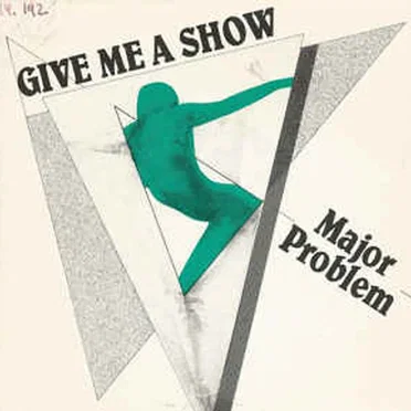 Give Me A Show by Major Problem - album cover