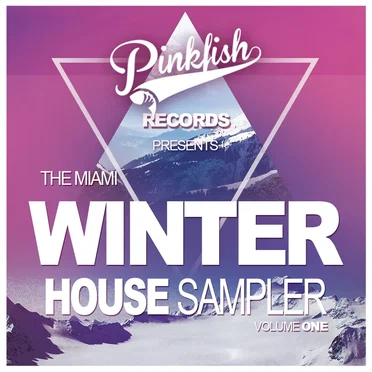 Pink Fish Records presents The Miami Winter House Sampler, Vol. 1 by Various Artists - album cover