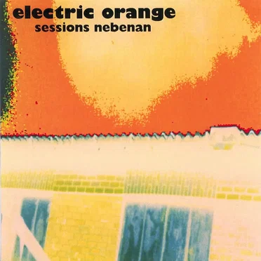 Sessions Nebenan by Electric Orange - album cover