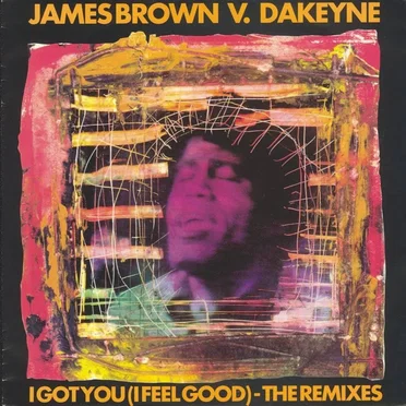 I Got You (I Feel Good) - The Remixes