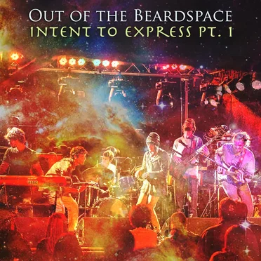 Intent to Express Pt. 1 by Out of the Beardspace - album cover