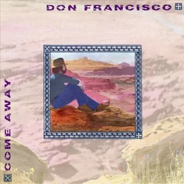 Come Away by Don Francisco - album cover