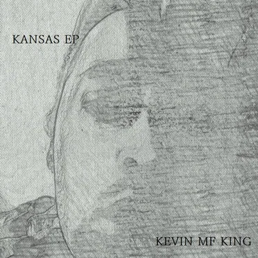 Kansas EP by KEVIN MF KING - album cover