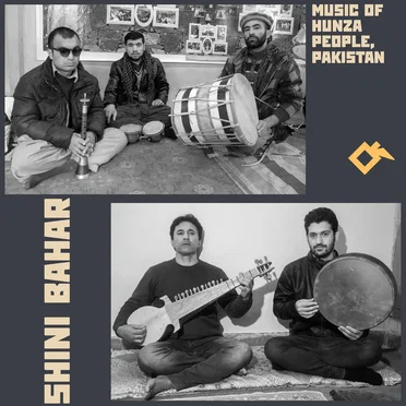 Shini Bahar: Music of Hunza People, Pakistan by Various Artists - album cover