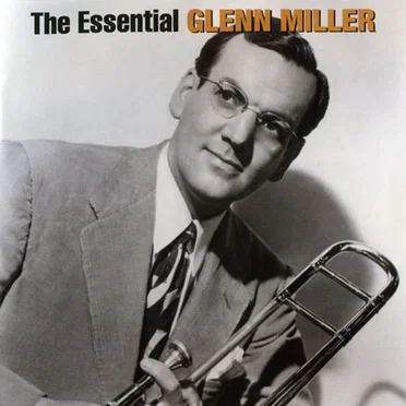 The Essential Glenn Miller