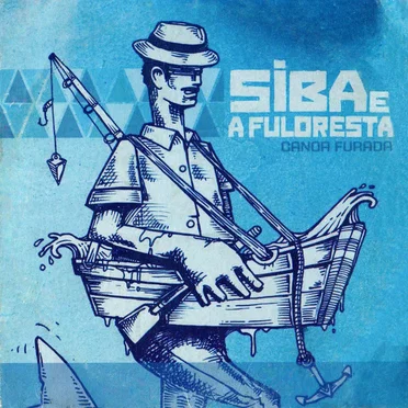 Canoa Furada by Siba e a Fuloresta - album cover