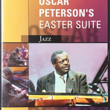 Oscar Peterson’s Easter Suite