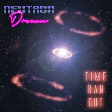 Time Ran Out by Neutron Dreams - album cover