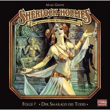 Sherlock Holmes, Folge 7: Der Smaragd des Todes by Marc Gruppe - album cover