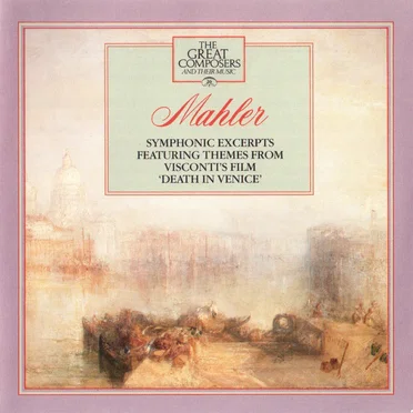 The Great Composers 20: Symphonic Excerpts Featuring Themes from Visconti's Film "Death In Venice"