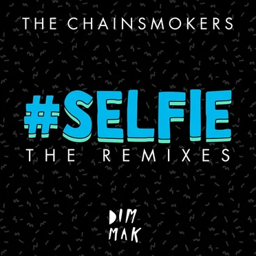 #SELFIE: The Remixes