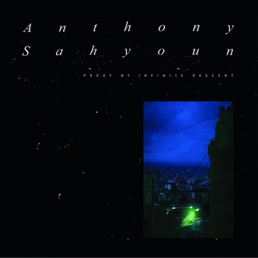 Proof by Infinite Descent by Anthony Sahyoun - album cover