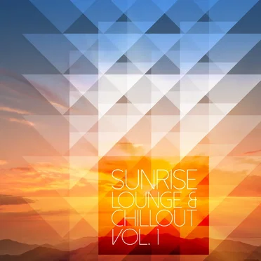 Sunrise Lounge & Chillout, Vol. 1 by Various Artists - album cover
