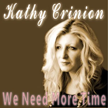 We Need More Time by Kathy Crinion - album cover