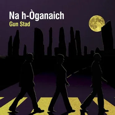 Gun Stad by Na h-Òganaich - album cover