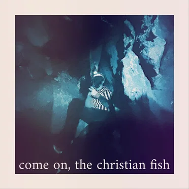 Come On, the Christian Fish