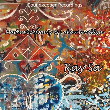 Kay Sa by Markus Schwartz & Lakou Brooklyn - album cover