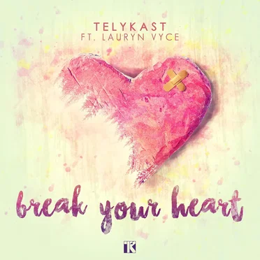 Break Your Heart