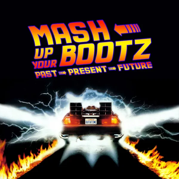 Mash‐Up Your Bootz Party Sampler, Vol. 100: Past ‐‐> Present ‐‐> Future