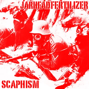 Scaphism by Jarhead Fertilizer - album cover