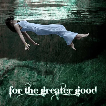 For The Greater Good by For The Greater Good - album cover