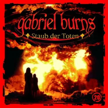 Gabriel Burns, Episode 20: Staub der Toten by Gabriel Burns - album cover