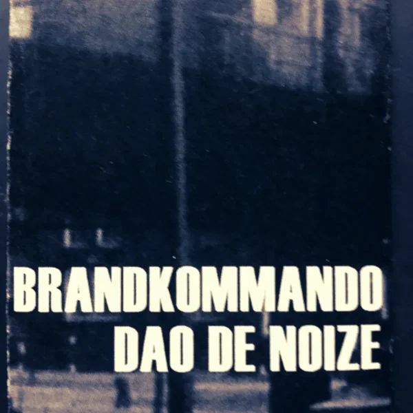Brandkommando / Dao De Noize