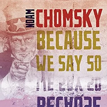 Because We Say So by Noam Chomsky - album cover
