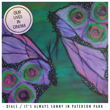 Dials / It's Always Sunny in Paterson Park