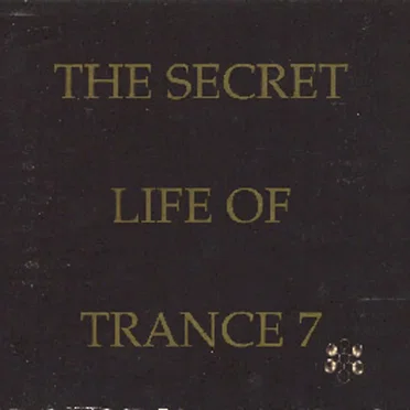 The Secret Life of Trance 7 by Various Artists - album cover