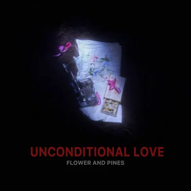 Unconditional Love by Flower and Pines - album cover