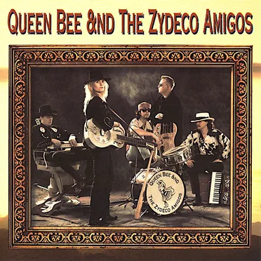 Queen Bee &nd The Zydeco Amigos by Queen Bee &nd The Zydeco Amigos - album cover