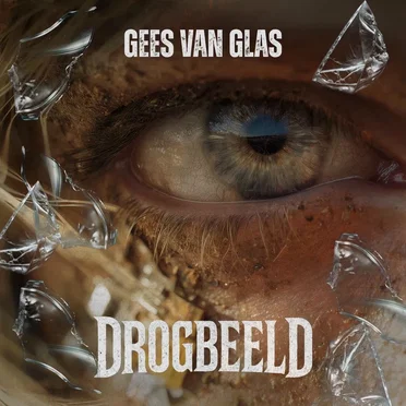 Gees Van Glas by Drogbeeld - album cover