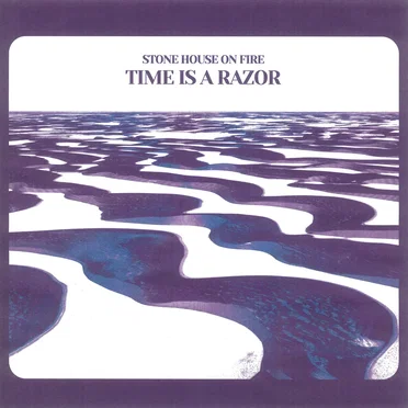 Time Is a Razor by Stone House on Fire - album cover