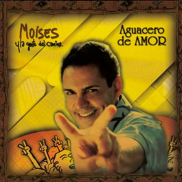 Aguacero de amor by Moisés y La Gente del Camino - album cover