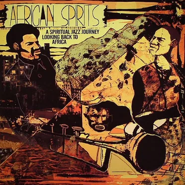 African Spirits: A Spiritual Jazz Journey Looking Back to Africa by Various Artists - album cover
