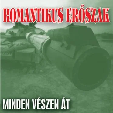 Minden vészen át by Romantikus Erőszak - album cover